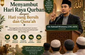 Khutbah Jumat 15 Mei: Menyambut Hari Raya Qurban dengan Hati yang Bersih dan Qana’ah